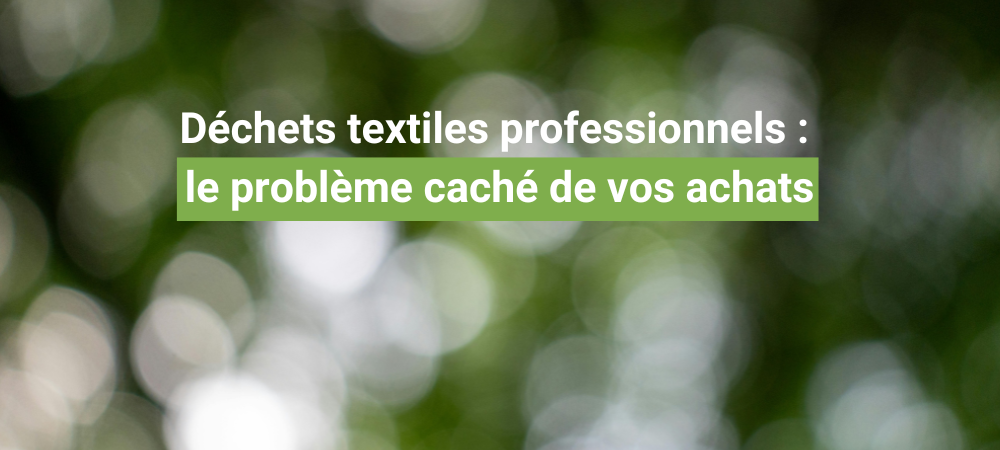 déchets textiles professionnels Demain Autrement